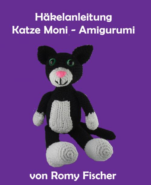Cover of the book Häkelanleitung Katze Moni Amigurumi by Romy Fischer, BookRix
