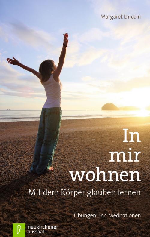 Cover of the book In mir wohnen by Margaret Lincoln, Neukirchener Aussaat