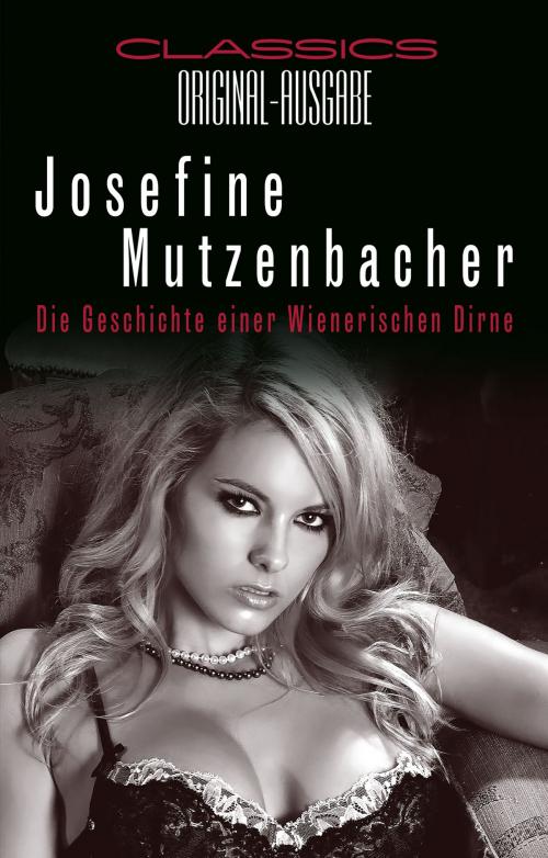 Cover of the book Josefine Mutzenbacher by Anonymous, Carl Stephenson Verlag