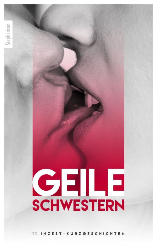 Cover of the book Geile Schwestern by Anonymous, Carl Stephenson Verlag