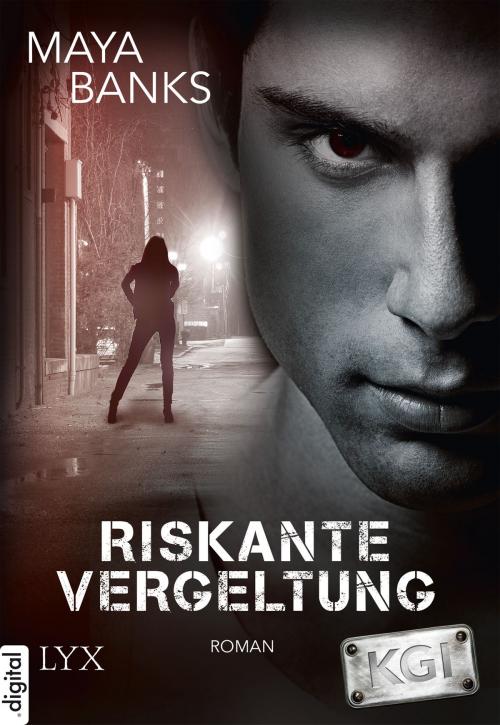 Cover of the book KGI - Riskante Vergeltung by Maya Banks, LYX.digital