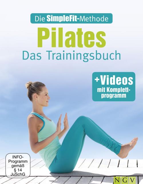 Cover of the book Die SimpleFit-Methode - Pilates by Christa G. Traczinski, Robert S. Polster, Naumann & Göbel Verlag