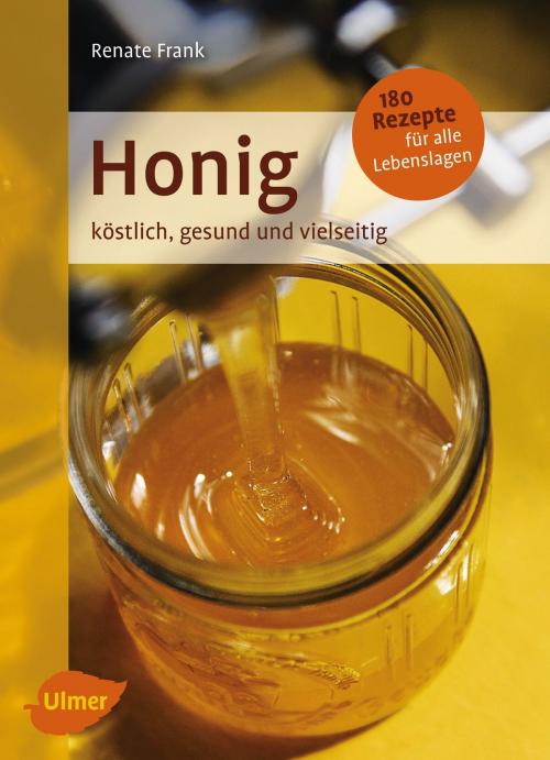 Cover of the book Honig by Renate Frank, Verlag Eugen Ulmer