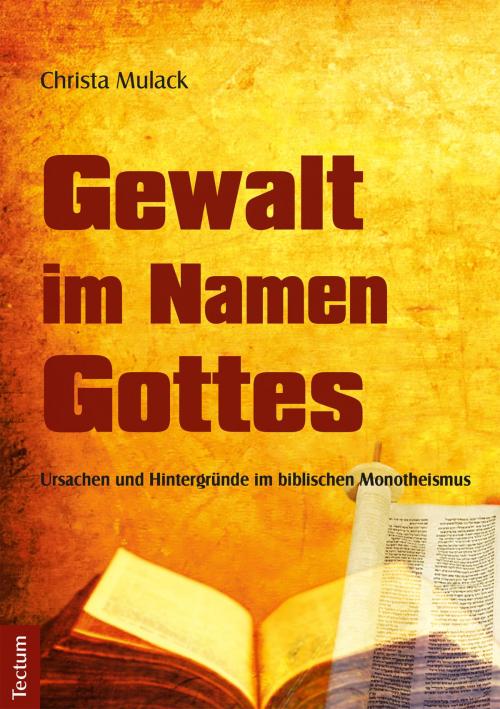 Cover of the book Gewalt im Namen Gottes by Christa Mulack, Tectum Wissenschaftsverlag