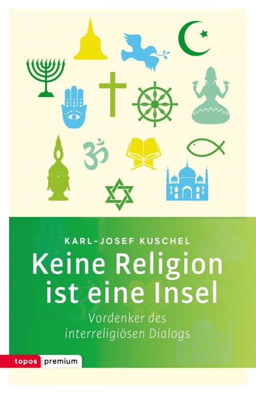 Cover of the book Keine Religion ist eine Insel by Karl-Josef Kuschel, Topos