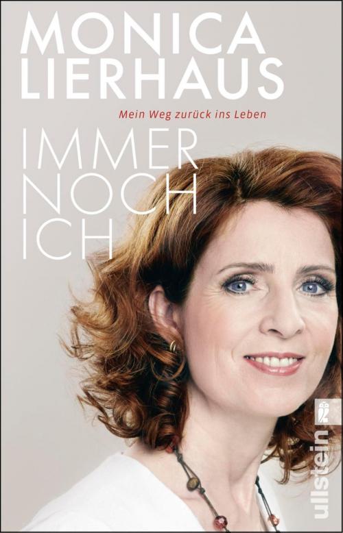 Cover of the book Immer noch ich by Monica Lierhaus, Ullstein Ebooks