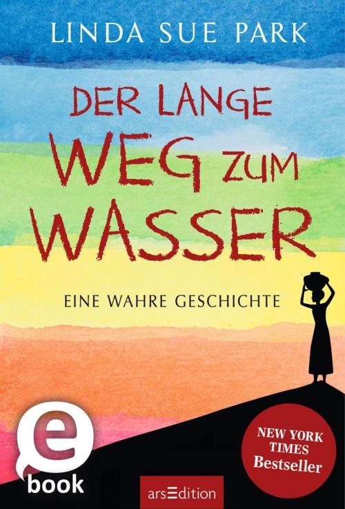 Cover of the book Der lange Weg zum Wasser by Linda Sue Park, arsEdition