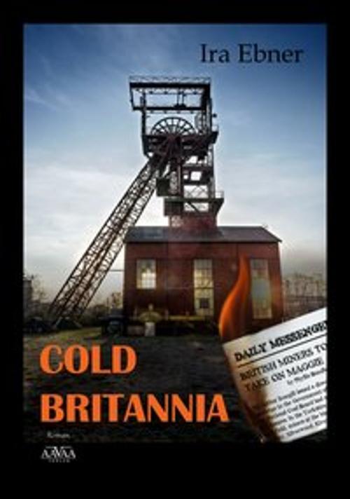 Cover of the book Cold Britannia by Ira Ebner, AAVAA Verlag