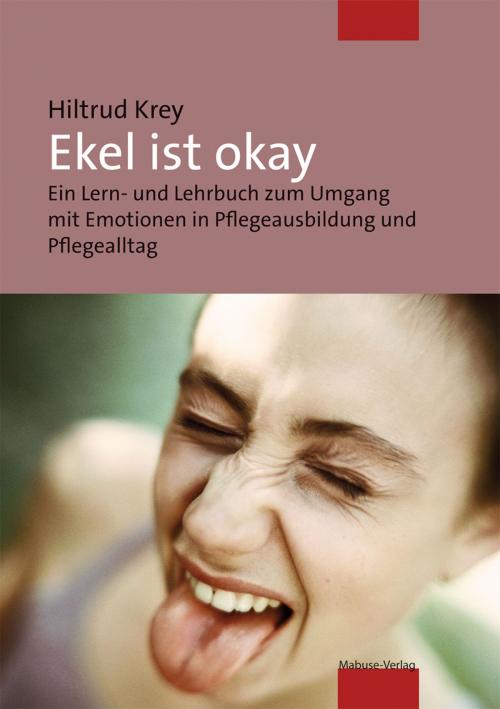 Cover of the book Ekel ist okay by Hiltrud Krey, Hanneke van Maanen, Mabuse-Verlag