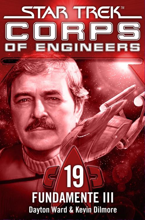 Cover of the book Star Trek - Corps of Engineers 19: Fundamente 3 by Kevin Dilmore, Dayton Ward, Cross Cult