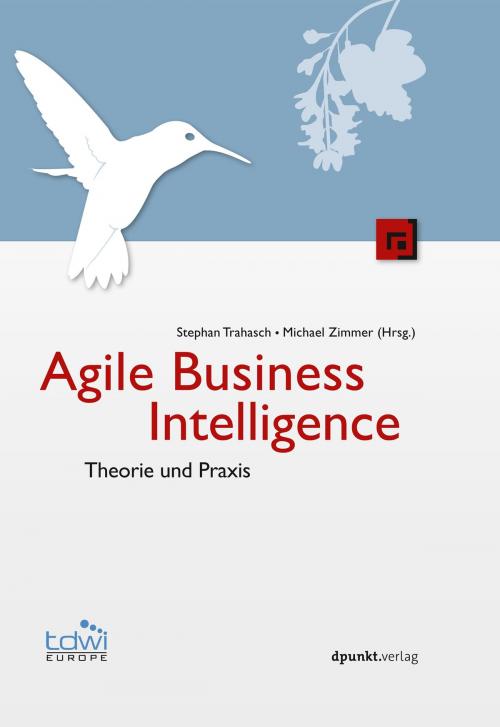 Cover of the book Agile Business Intelligence by Stephan Trahasch, Michael Zimmer, dpunkt.verlag