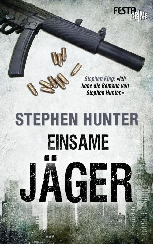 Cover of the book Einsame Jäger by Stephen Hunter, Festa Verlag