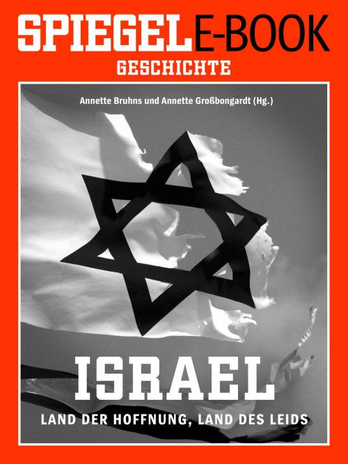 Cover of the book Israel - Land der Hoffnung, Land des Leids by , SPIEGEL-Verlag