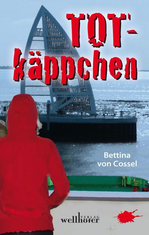 Cover of the book Totkäppchen: Ostfrieslandkrimi by Bettina von Cossel, Wellhöfer Verlag