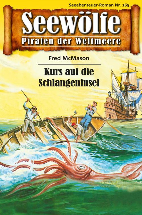 Cover of the book Seewölfe - Piraten der Weltmeere 165 by Fred McMason, Pabel eBooks