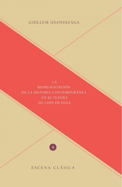 Cover of the book La representación de la historia contemporánea en el teatro de Lope de Vega by Guillem Usandizaga, Iberoamericana Editorial Vervuert