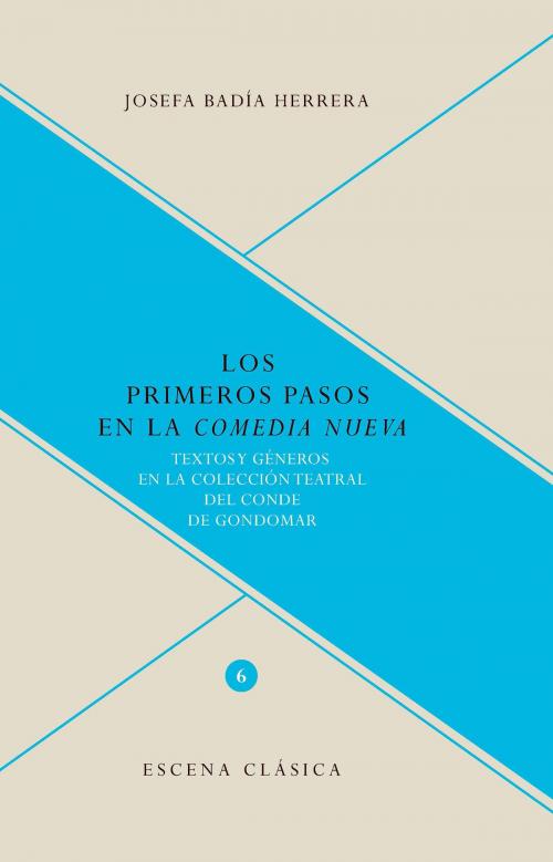 Cover of the book Los primeros pasos en la "comedia nueva""os primeros pa by Josefa Badía Herrera, Iberoamericana Editorial Vervuert