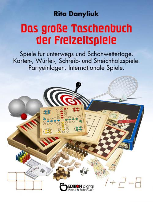 Cover of the book Das große Taschenbuch der Freizeitspiele by Rita Danyliuk, EDITION digital