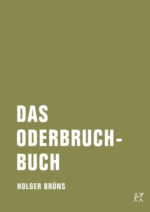 Cover of the book Das Oderbruchbuch by Holger Brüns, Verbrecher Verlag