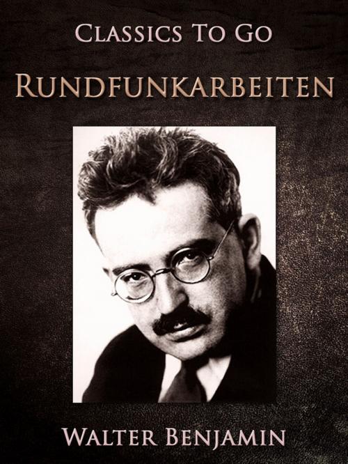 Cover of the book Rundfunkarbeiten by Walter Benjamin, Otbebookpublishing