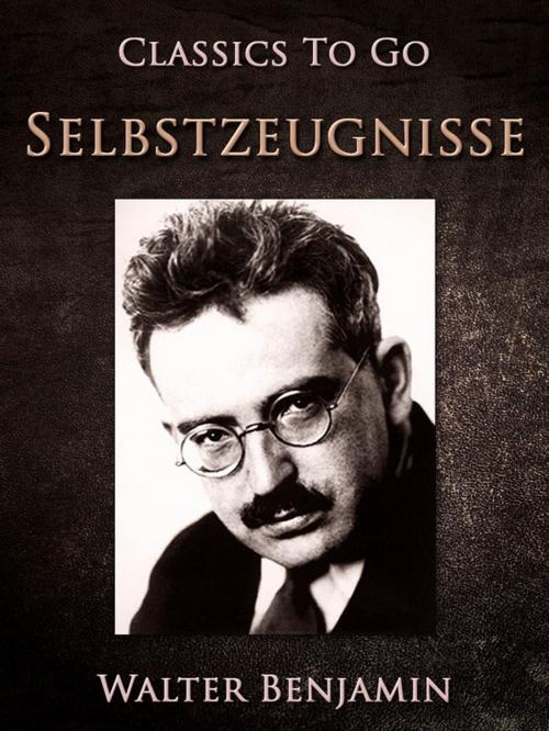 Cover of the book Selbstzeugnisse by Walter Benjamin, Otbebookpublishing