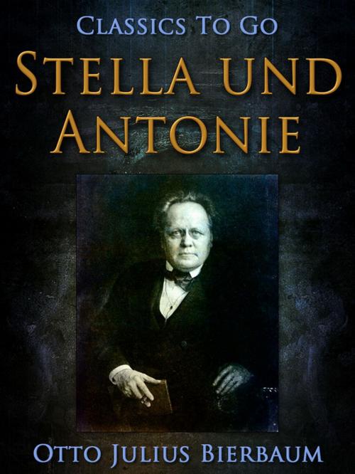 Cover of the book Stella und Antonie by Otto Julius Bierbaum, Otbebookpublishing