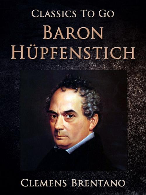 Cover of the book Baron Hüpfenstich by Clemens Brentano, Otbebookpublishing