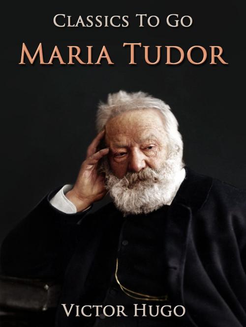 Cover of the book Maria Tudor by Victor Hugo, Otbebookpublishing