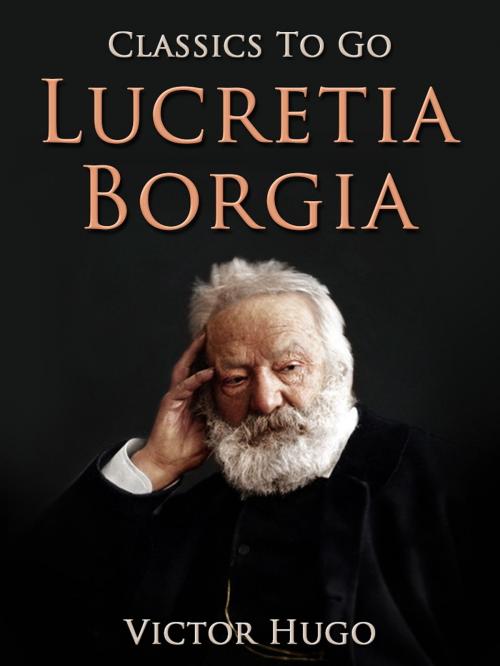 Cover of the book Lucretia Borgia by Victor Hugo, Otbebookpublishing