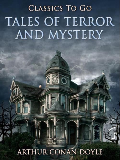 Cover of the book Tales of Terror and Mystery by Sir Arthur Conan Doyle, Otbebookpublishing