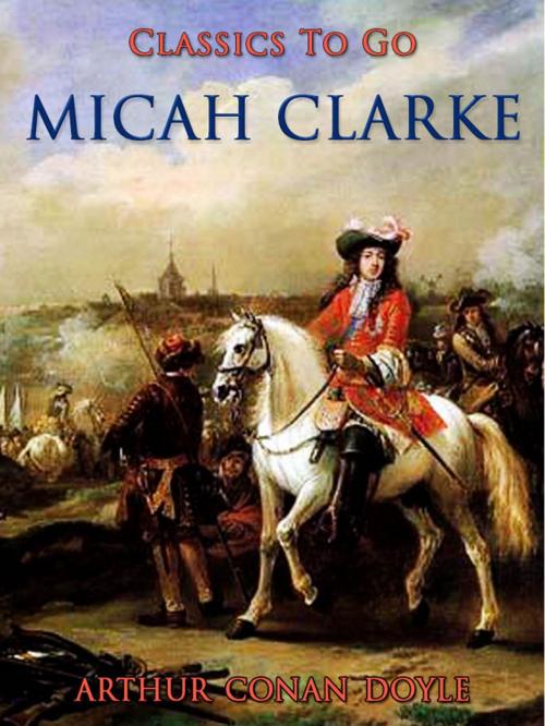 Cover of the book Micah Clarke by Sir Arthur Conan Doyle, Otbebookpublishing