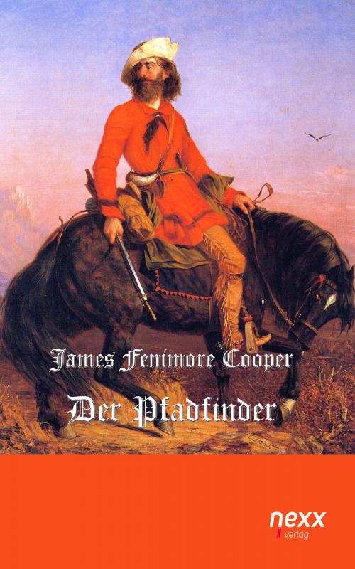 Cover of the book Der Pfadfinder by James Fenimore Cooper, Nexx