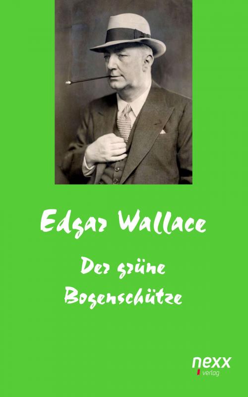 Cover of the book Der grüne Bogenschütze by Edgar Wallace, Nexx
