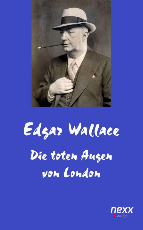 Cover of the book Die toten Augen von London by Edgar Wallace, Nexx