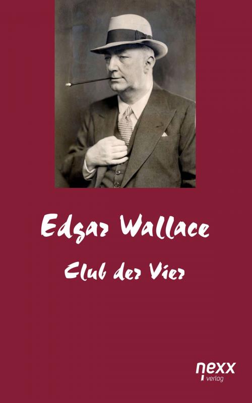 Cover of the book Club der Vier by Edgar Wallace, Nexx