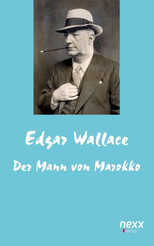 Cover of the book Der Mann von Marokko by Edgar Wallace, Nexx
