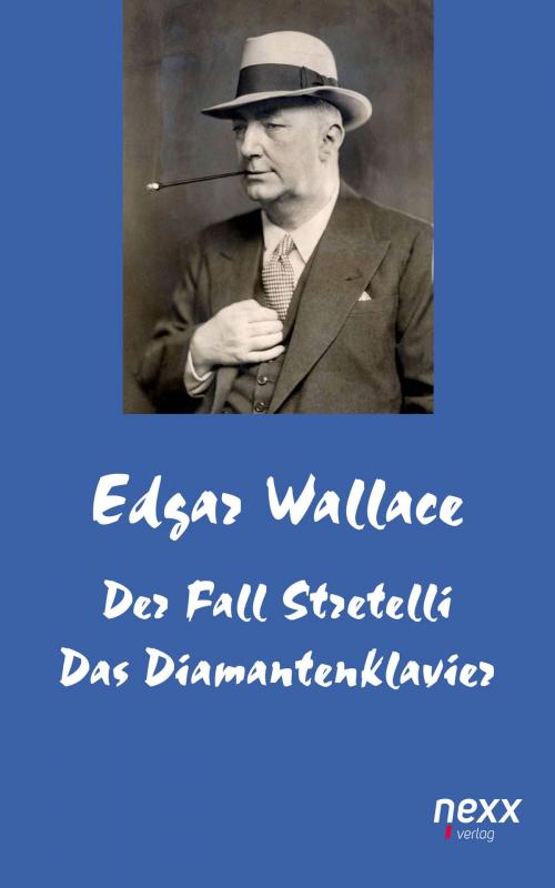 Cover of the book Der Fall Stretelli und Das Diamantenklavier by Edgar Wallace, Nexx