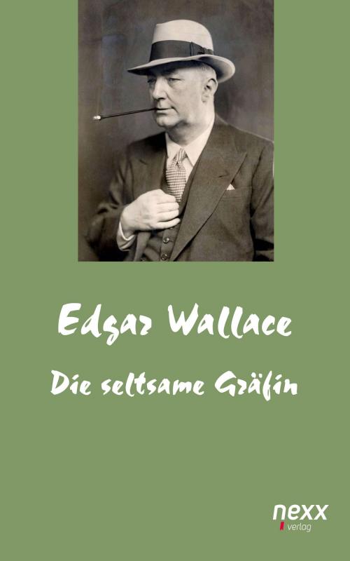 Cover of the book Die seltsame Gräfin by Edgar Wallace, Nexx