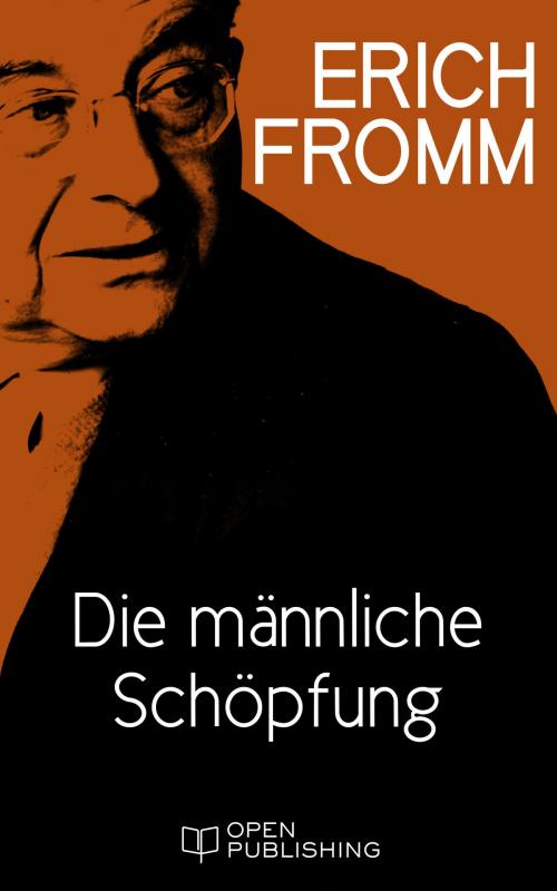 Cover of the book Die männliche Schöpfung by Erich Fromm, Edition Erich Fromm