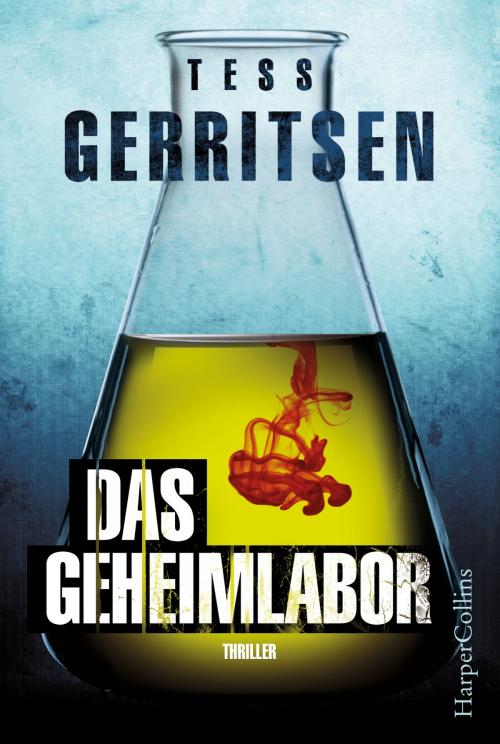 Cover of the book Das Geheimlabor by Tess Gerritsen, HarperCollins