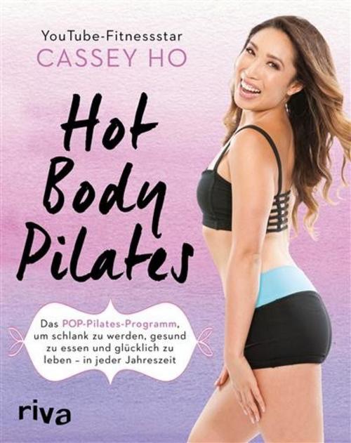 Cover of the book Hot Body Pilates by Cassey Ho, riva Verlag