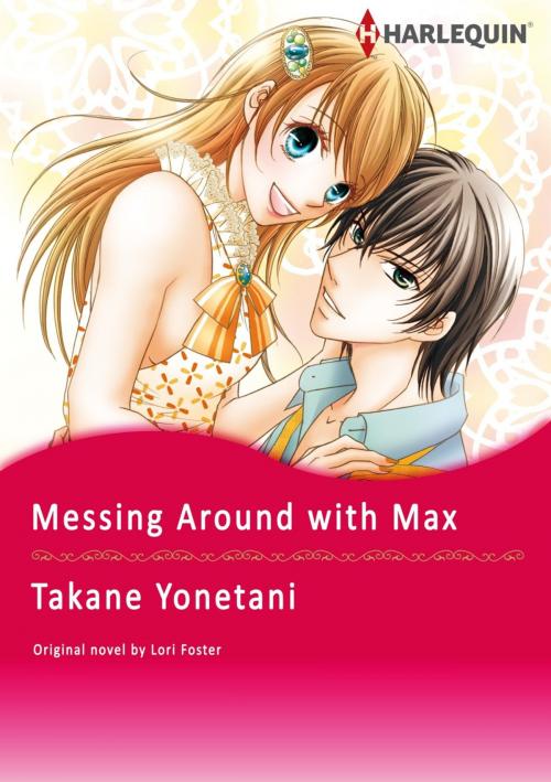 Cover of the book MESSING AROUND WITH MAX by Lori Foster, Harlequin / SB Creative Corp.