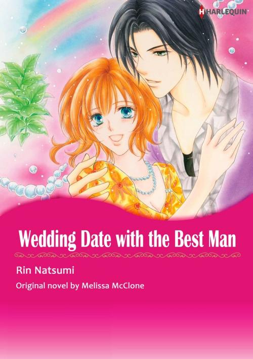 Cover of the book WEDDING DATE WITH THE BEST MAN by Melissa Mcclone, Harlequin / SB Creative Corp.