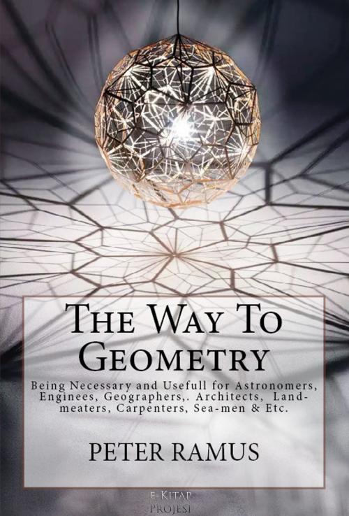 Cover of the book The Way To Geometry by Peter Ramus, eKitap Projesi