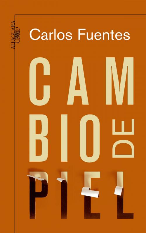 Cover of the book Cambio de piel by Carlos Fuentes, Penguin Random House Grupo Editorial México