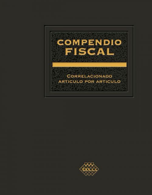 Cover of the book Compendio Fiscal 2016 by José Pérez Chávez, Raymudo Fol Olguín, Tax Editores