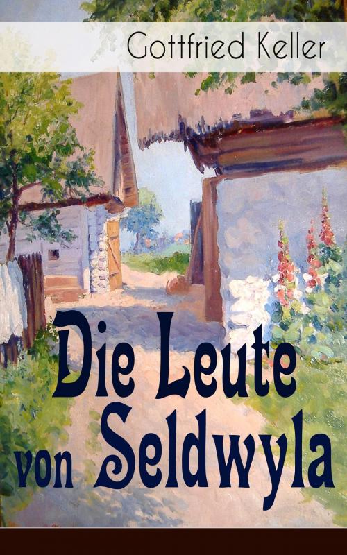 Cover of the book Die Leute von Seldwyla by Gottfried Keller, e-artnow