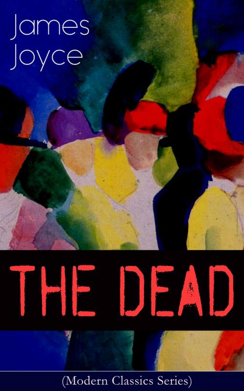 Cover of the book THE DEAD (Modern Classics Series) by James Joyce, e-artnow