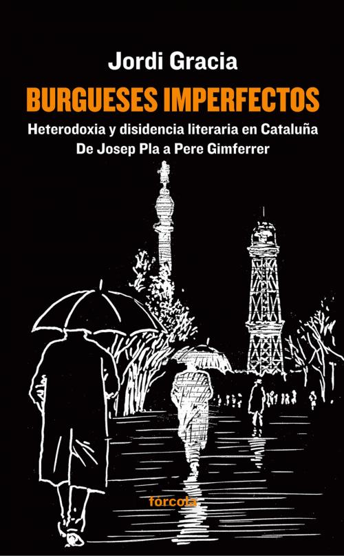 Cover of the book Burgueses imperfectos by Jordi Gracia, Fórcola Ediciones, S.L.
