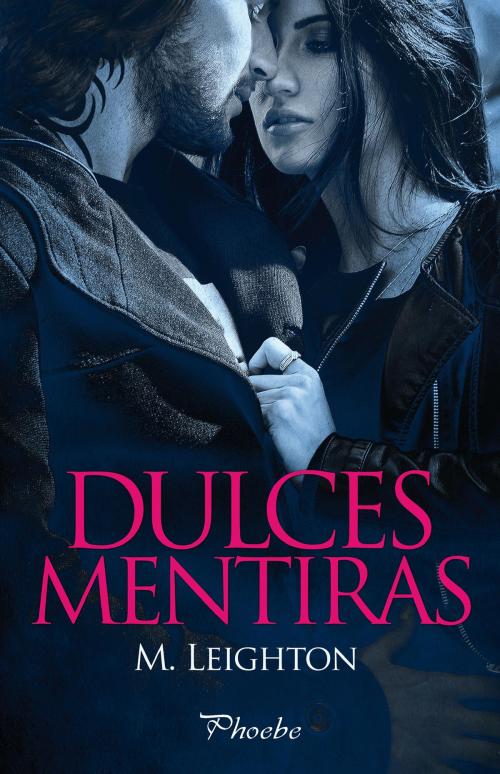 Cover of the book Dulces mentiras by M. Leighton, Ediciones Pàmies
